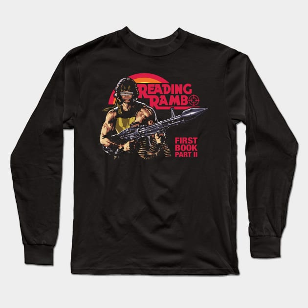 Reading Rambo Long Sleeve T-Shirt by TrulyMadlyGeekly